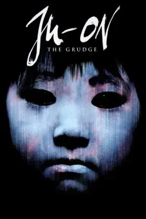 Ju-on: The Grudge Ju-on: The Grudge