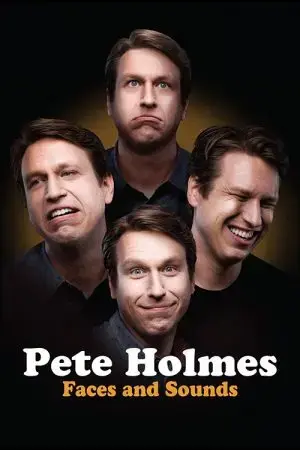 Pete Holmes: Nhăn Mặt Và Nhại Tiếng Pete Holmes: Nhăn Mặt Và Nhại Tiếng
