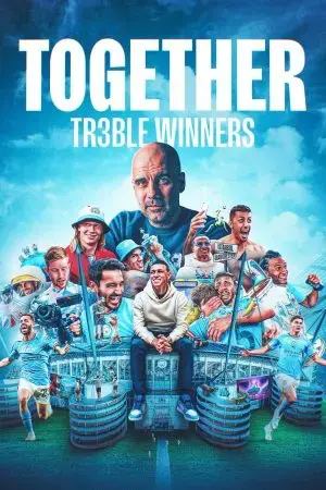 Together: Cú ăn ba của Manchester City Together: Cú ăn ba của Manchester City