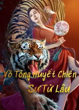 Võ Tòng Huyết Chiến Sư Tử Lâu Võ Tòng Huyết Chiến Sư Tử Lâu
